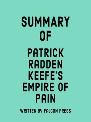 cover image of Summary of Patrick Radden Keefe's Empire of Pain